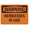 Signmission Safety Sign, OSHA WARNING, 5" Height, 7" Width, Herbicides In Use, Landscape OS-WS-D-57-L-12171 - alternate 1